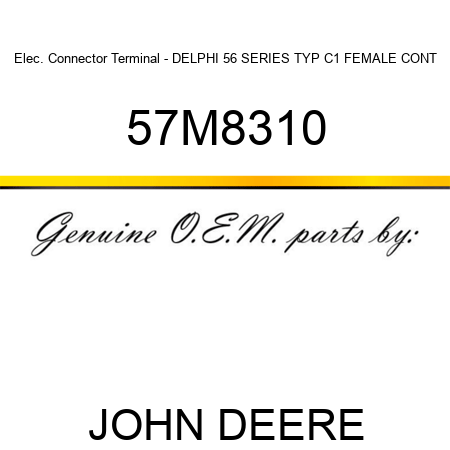 Elec. Connector Terminal - DELPHI 56 SERIES TYP C1 FEMALE CONT 57M8310