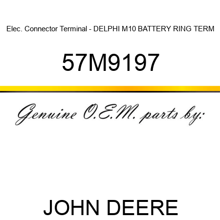 Elec. Connector Terminal - DELPHI M10 BATTERY RING TERM 57M9197