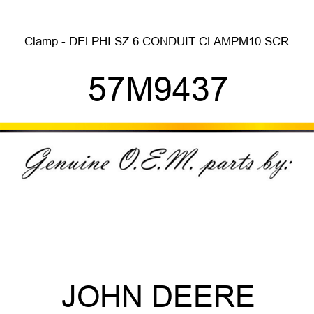 Clamp - DELPHI SZ 6 CONDUIT CLAMP,M10 SCR 57M9437