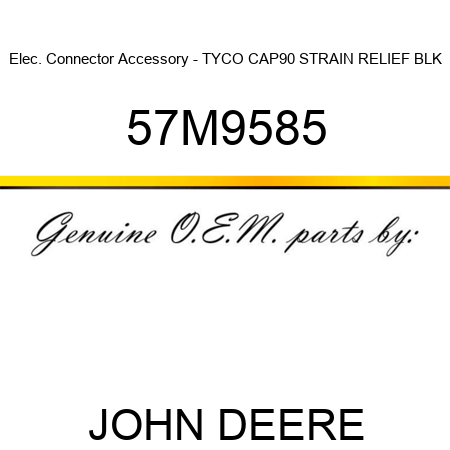 Elec. Connector Accessory - TYCO CAP90 STRAIN RELIEF BLK 57M9585