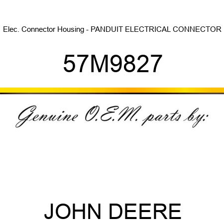 Elec. Connector Housing - PANDUIT ELECTRICAL CONNECTOR 57M9827