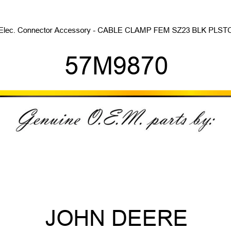 Elec. Connector Accessory - CABLE CLAMP FEM SZ23 BLK PLSTC 57M9870