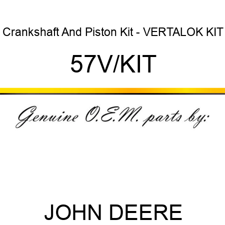 Crankshaft And Piston Kit - VERTALOK KIT 57V/KIT