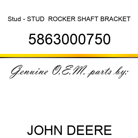 Stud - STUD,  ROCKER SHAFT BRACKET 5863000750