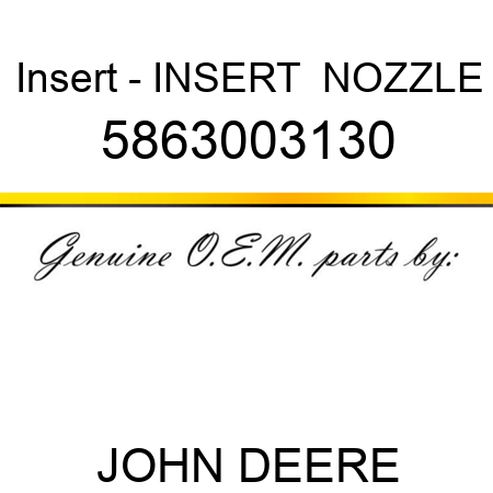 Insert - INSERT,  NOZZLE 5863003130