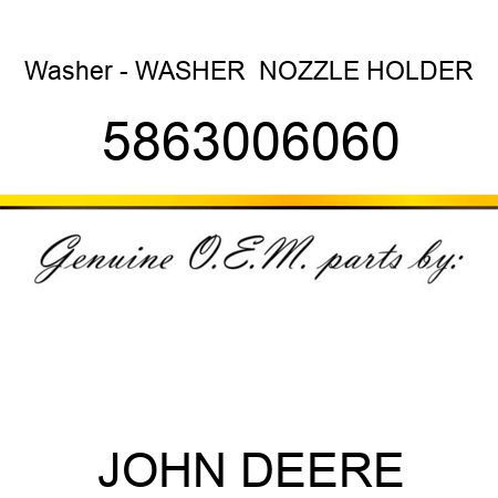 Washer - WASHER,  NOZZLE HOLDER 5863006060