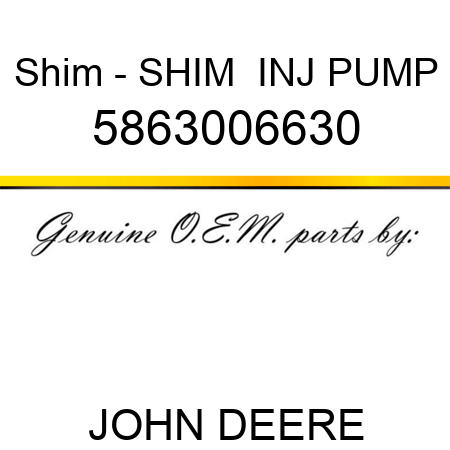 Shim - SHIM,  INJ PUMP 5863006630