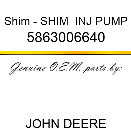 Shim - SHIM,  INJ PUMP 5863006640