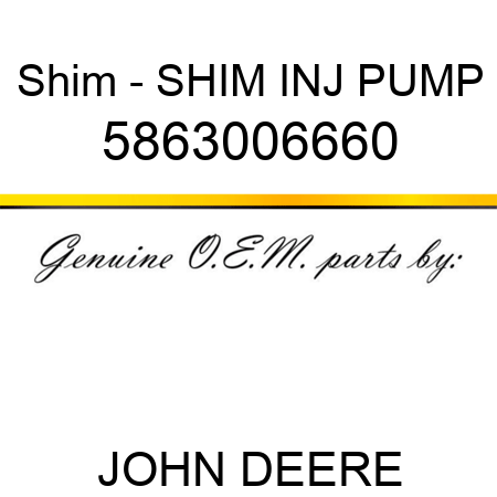 Shim - SHIM, INJ PUMP 5863006660