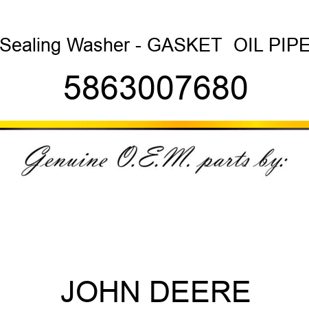 Sealing Washer - GASKET,  OIL PIPE 5863007680