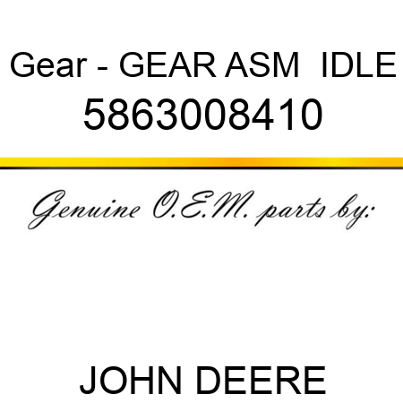 Gear - GEAR ASM,  IDLE 5863008410