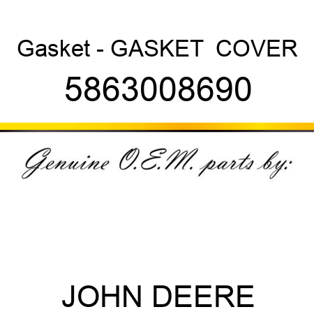 Gasket - GASKET,  COVER 5863008690