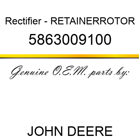 Rectifier - RETAINER,ROTOR 5863009100