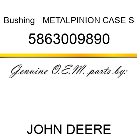 Bushing - METAL,PINION CASE, S 5863009890