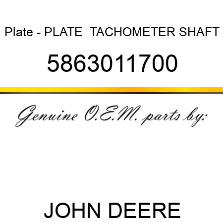 Plate - PLATE,  TACHOMETER SHAFT 5863011700