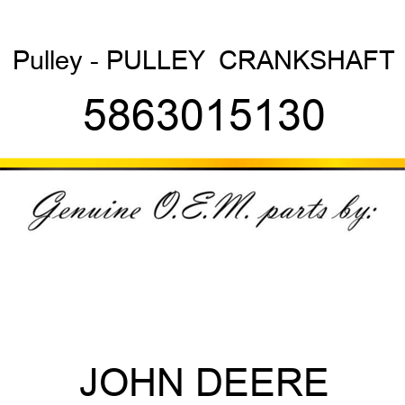 Pulley - PULLEY,  CRANKSHAFT 5863015130