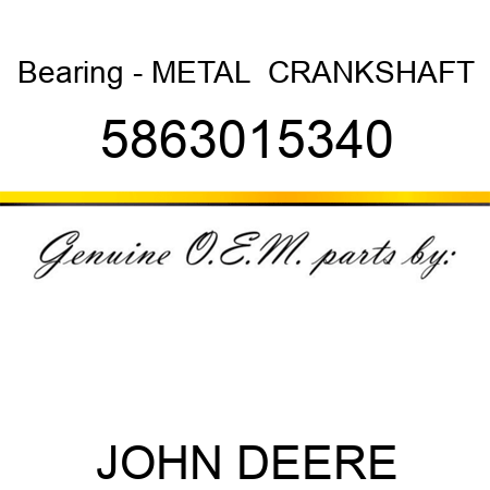 Bearing - METAL,  CRANKSHAFT 5863015340