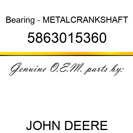 Bearing - METAL,CRANKSHAFT 5863015360