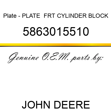 Plate - PLATE,  FRT, CYLINDER BLOCK 5863015510