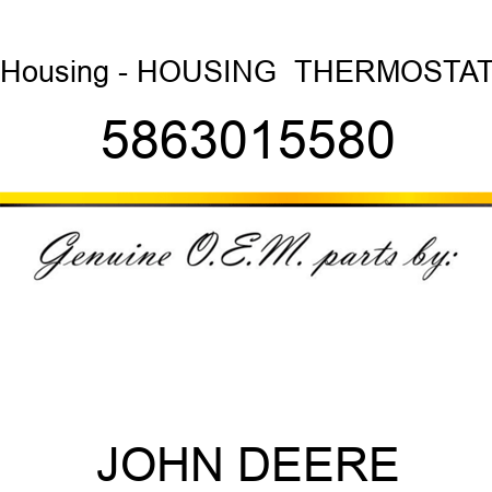 Housing - HOUSING,  THERMOSTAT 5863015580