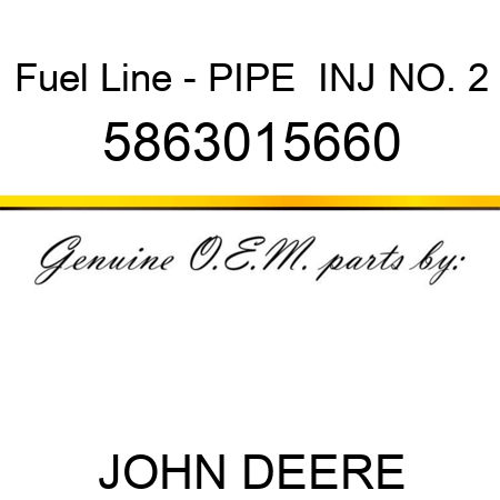 Fuel Line - PIPE,  INJ NO. 2 5863015660