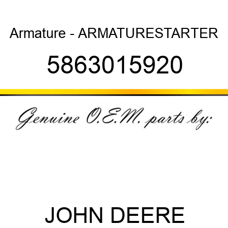 Armature - ARMATURE,STARTER 5863015920