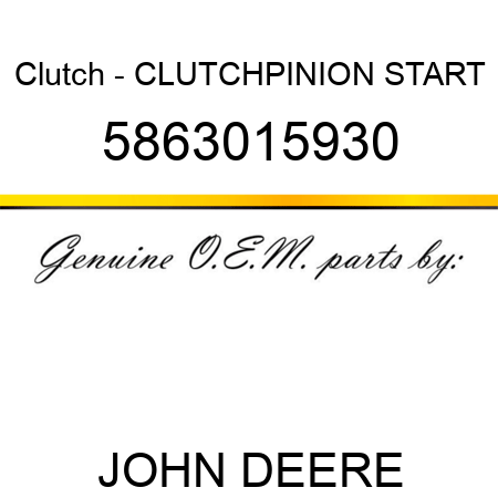 Clutch - CLUTCH,PINION, START 5863015930