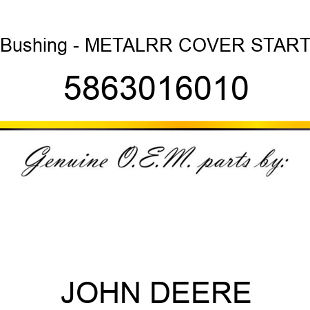 Bushing - METAL,RR COVER START 5863016010