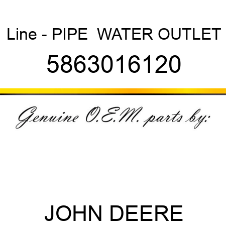 Line - PIPE,  WATER OUTLET 5863016120