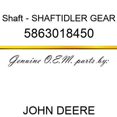 Shaft - SHAFT,IDLER GEAR 5863018450