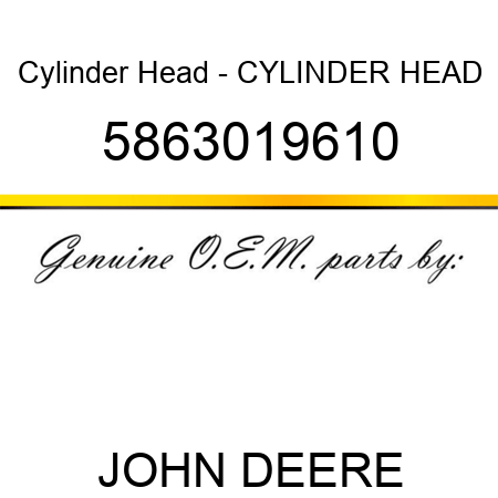 Cylinder Head - CYLINDER HEAD 5863019610