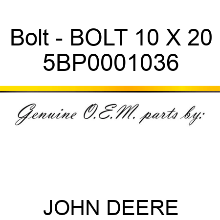 Bolt - BOLT 10 X 20 5BP0001036