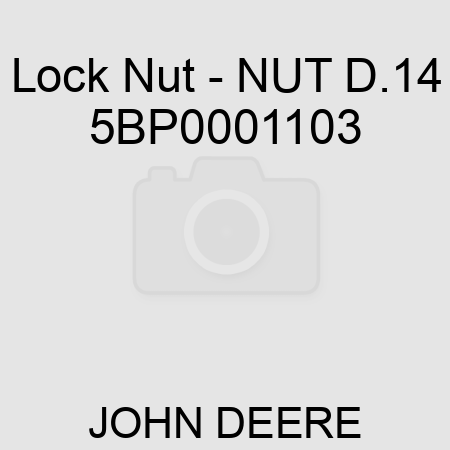 Lock Nut - NUT D.14 5BP0001103