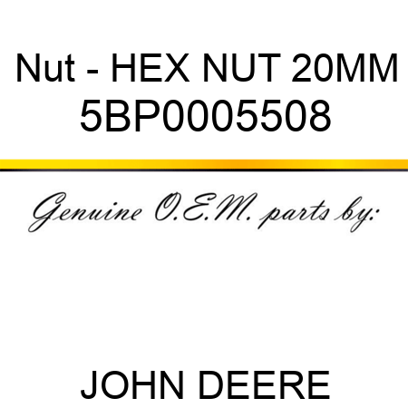 Nut - HEX NUT 20MM 5BP0005508