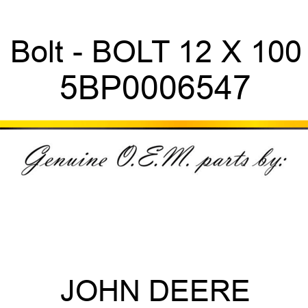 Bolt - BOLT 12 X 100 5BP0006547