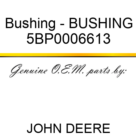 Bushing - BUSHING 5BP0006613