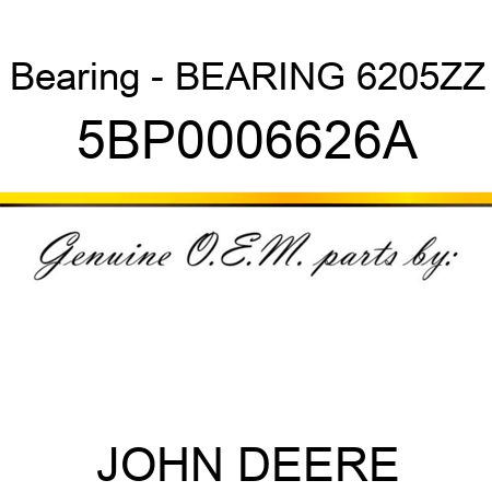Bearing - BEARING 6205ZZ 5BP0006626A