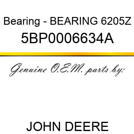 Bearing - BEARING 6205Z 5BP0006634A