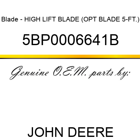Blade - HIGH LIFT BLADE (OPT BLADE 5-FT.) 5BP0006641B