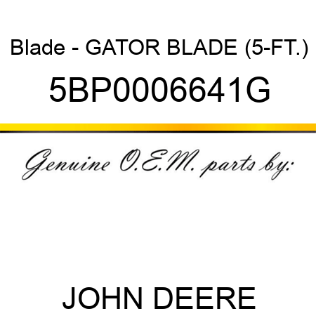 Blade - GATOR BLADE (5-FT.) 5BP0006641G