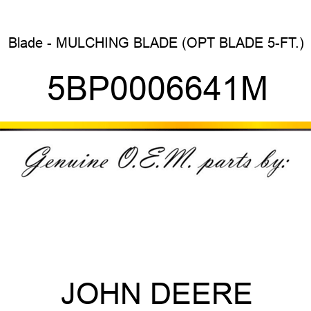 Blade - MULCHING BLADE (OPT BLADE 5-FT.) 5BP0006641M