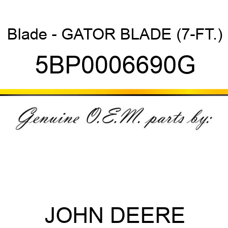 Blade - GATOR BLADE (7-FT.) 5BP0006690G
