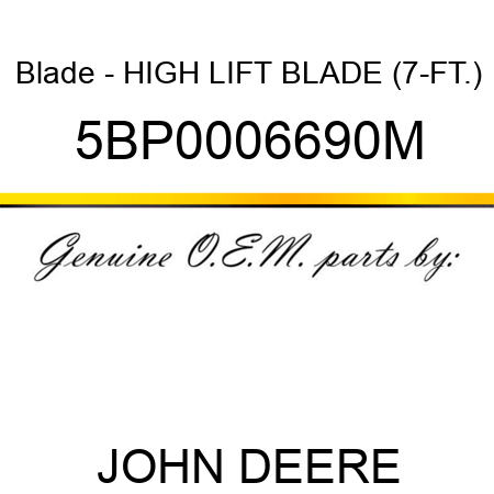 Blade - HIGH LIFT BLADE (7-FT.) 5BP0006690M