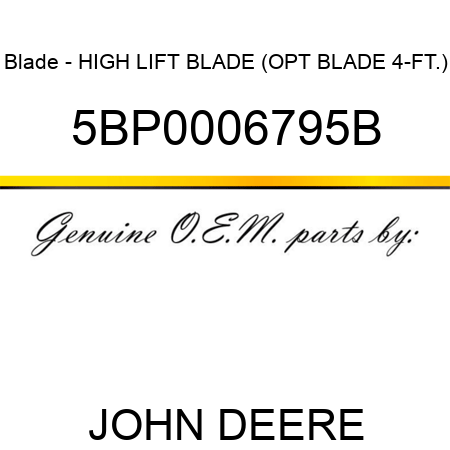 Blade - HIGH LIFT BLADE (OPT BLADE 4-FT.) 5BP0006795B