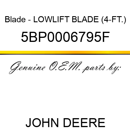 Blade - LOWLIFT BLADE (4-FT.) 5BP0006795F