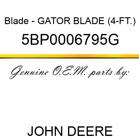 Blade - GATOR BLADE (4-FT.) 5BP0006795G