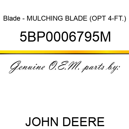 Blade - MULCHING BLADE (OPT 4-FT.) 5BP0006795M