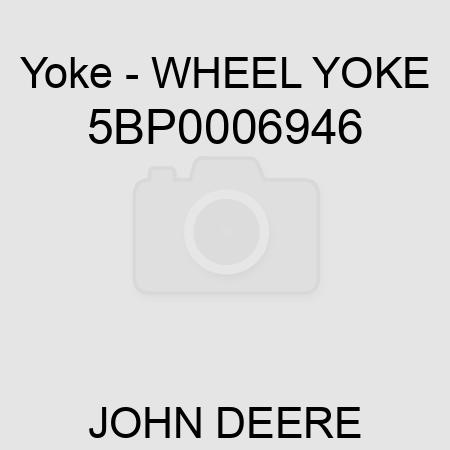 Yoke - WHEEL YOKE 5BP0006946