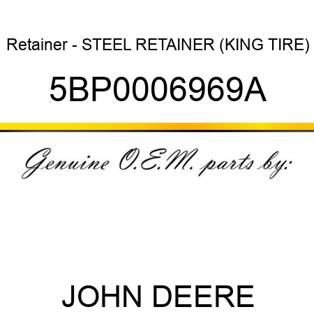 Retainer - STEEL RETAINER (KING TIRE) 5BP0006969A