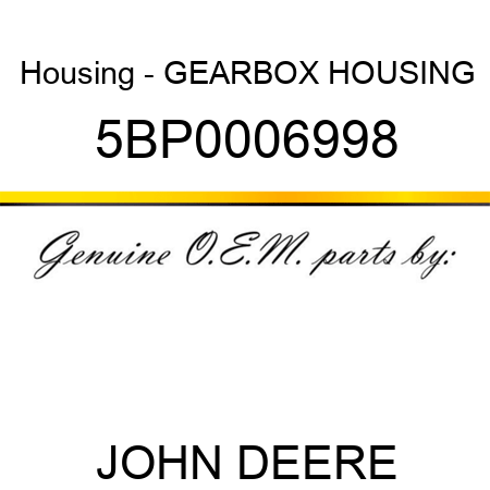 Housing - GEARBOX HOUSING 5BP0006998